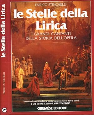 Seller image for Le stelle della lirica I grandi cantanti della storia dell'opera for sale by Biblioteca di Babele