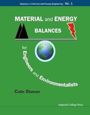 Bild des Verkufers fr Material and energy balances for engineers and environmentalists: 1 (Advances in Chemical and Process Engineering) zum Verkauf von WeBuyBooks