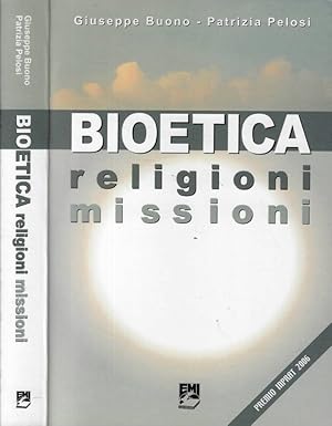 Immagine del venditore per Bioetica La bioetica a servizio delle missioni venduto da Biblioteca di Babele