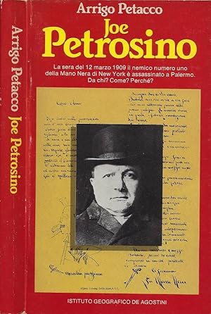 Immagine del venditore per Joe Petrosino La sera del 12 marzo 1909 il nemico numero uno della Mano Nera di New York  assassinato a Palermo. Da chi? Come? Perch? venduto da Biblioteca di Babele