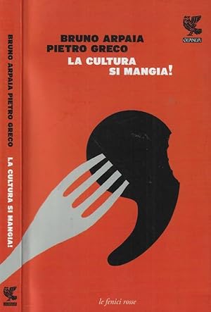 Bild des Verkufers fr La cultura si mangia zum Verkauf von Biblioteca di Babele