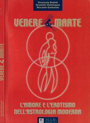 Bild des Verkufers fr Venere & Marte L'amore e l'erotismo nell'astrologia moderna zum Verkauf von Biblioteca di Babele