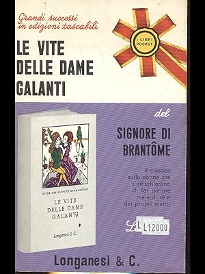 Seller image for Le vite delle dame galanti for sale by Librodifaccia