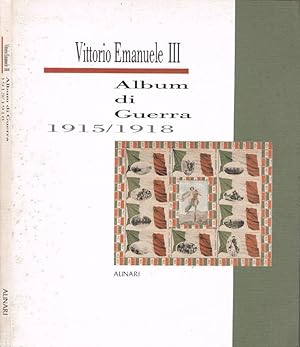 Bild des Verkufers fr Vittorio Emanuele III - Album di guerra 1915-1918 Venezia, Palazzo Fortuny zum Verkauf von Biblioteca di Babele