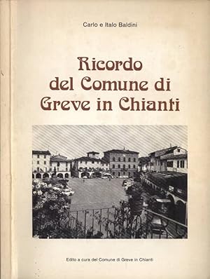 Seller image for Ricordo del Comune di Greve in Chianti for sale by Biblioteca di Babele