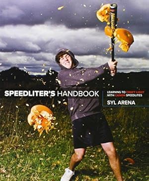 Bild des Verkufers fr Speedliter's Handbook: Learning to Craft Light with Canon Speedlites zum Verkauf von WeBuyBooks