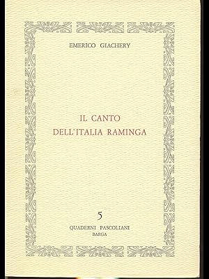 Bild des Verkufers fr Il canto dell'Italia raminga zum Verkauf von Librodifaccia