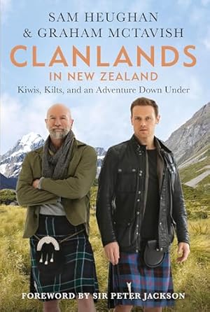 Bild des Verkufers fr Clanlands in New Zealand: Kiwis, Kilts, and an Adventure Down Under zum Verkauf von WeBuyBooks