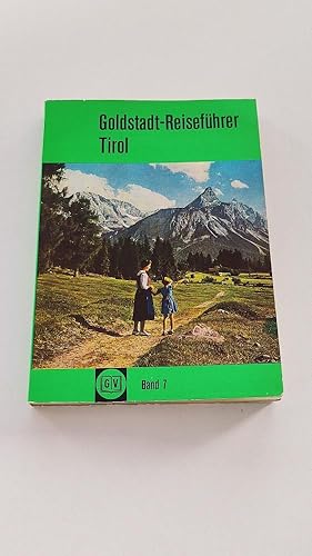 Bild des Verkufers fr Goldstadt-Reisefhrer "Tirol" ; Nr. 7 zum Verkauf von BcherBirne