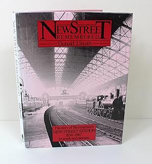 New Street Remembered: Story of Birmingham's New Street Railway Station, 1854-1967