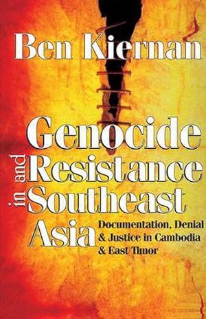 Bild des Verkufers fr Genocide and Resistance in Southeast Asia : Documentation, Denial, and Justice in Cambodia and East Timor zum Verkauf von AHA-BUCH GmbH