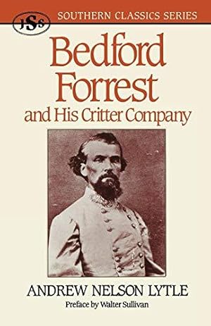 Seller image for Bedford Forrest: and His Critter Company (Southern Classics Series) for sale by WeBuyBooks