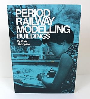 Seller image for Period railway modelling: buildings for sale by Peak Dragon Bookshop 39 Dale Rd Matlock