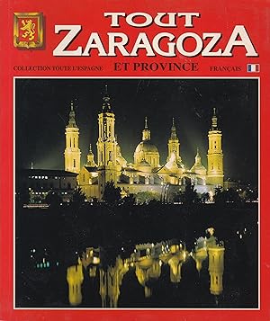 Seller image for Tout Zaragoza et Province for sale by Pare Yannick