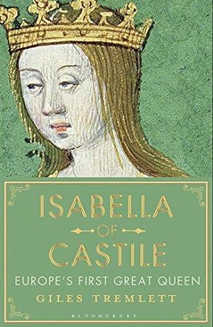 Bild des Verkufers fr Isabella of Castile: Europe's First Great Queen zum Verkauf von WeBuyBooks