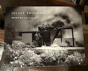 Seller image for Julius Shulman: Modern La Jolla, An Exhibition Held at the La Jolla Historical Society, September 28, 2019-January 19, 2020. for sale by Erik Hanson Books and Ephemera