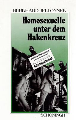 Seller image for Homosexuelle unter dem Hakenkreuz - Die Verfolgung der Homosexuellen im Dritten Reich. for sale by PRIMOBUCH