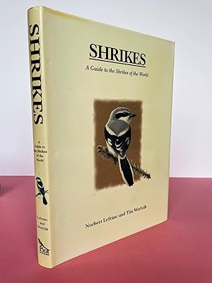 Image du vendeur pour Shrikes: A Guide to the Shrikes of the World mis en vente par LOE BOOKS