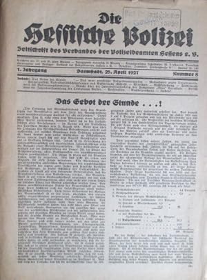 Die Hessische Polizei. 1. Jahrgang, Darmstadt, 25. April 1927, Stück 8; 12 S.