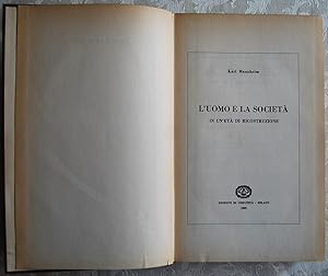 L'UOMO E LA SOCIETA'. UN'ETA' DI RICOSTRUZIONE.