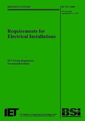 Image du vendeur pour Requirements for Electrical Installations: BS 7671:2008 Incorporating Amendment No 1: 2011: IET Wiring Regulations (Requirements for Electrical Installations: IET Wiring Regulations) mis en vente par WeBuyBooks