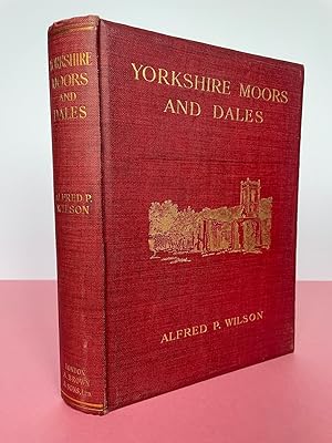 YORKSHIRE MOORS AND DALES A Description of the Moors of North East Yorkshire