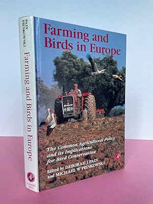 Farming and Birds in Europe: The Common Agricultural Policy and Its Implications for Bird Conserv...