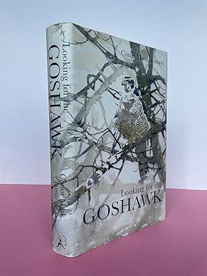 Image du vendeur pour LOOKING FOR THE GOSHAWK mis en vente par LOE BOOKS