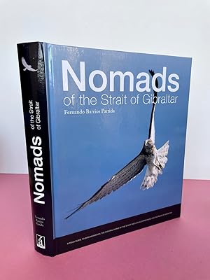 NOMADS OF THE STRAIT OF GIBRALTAR A Field guide to Bird Migration, The National Parks of the Stra...