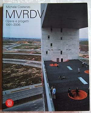 MVRDV. OPERE E PROGETTI 1991 / 2006.