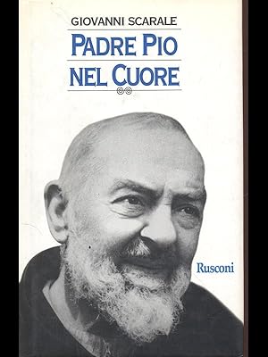 Bild des Verkufers fr Padre Pio nel cuore zum Verkauf von Librodifaccia