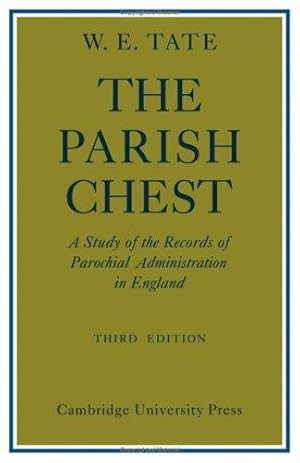 Seller image for The Parish Chest: A Study of the Records of Parochial Administration in England for sale by WeBuyBooks