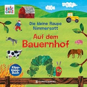 Bild des Verkufers fr Die kleine Raupe Nimmersatt - Auf dem Bauernhof : Klippklapp-Buch zum Verkauf von Smartbuy