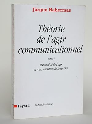 Bild des Verkufers fr Thorie de l'agir communicationnel, tome 1 : Rationnalit de l'agir et rationalisation de la socit zum Verkauf von Librairie Raimbeau