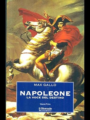 Napoleone - La voce del destino volume primo