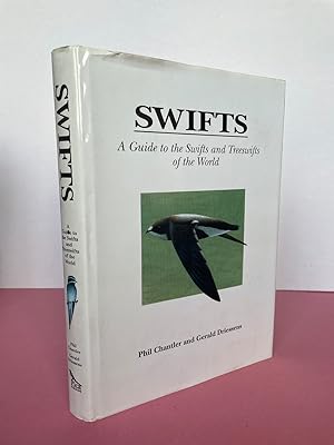 Immagine del venditore per SWIFTS A GUIDE TO THE SWIFTS AND TREESWIFTS OF THE WORLD venduto da LOE BOOKS