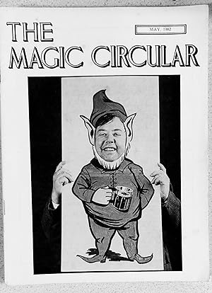Bild des Verkufers fr The Magic Circular May 1982 (Edwin Hooper on cover) / Edwin A Dawes "A Rich Cabinet of Magical Curiosities No.84 Joseph Bland" / Peter Warlock "The Grand Seances" / Harry Carson "Van and David presenting Magical Moments" / John B Young "Hole in One" / Ian Keable-Elliott "A Change of Role" / S H Sharpe "The Symbolism of the Magic Wand" Johnny Cooper "It'll be Alright on the Night" / This Is Your Life - Edwin Hooper zum Verkauf von Shore Books