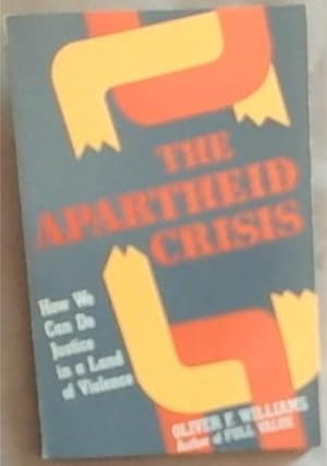 Bild des Verkufers fr The Apartheid Crisis: How We Can Do Justice in a Land of Violence zum Verkauf von Chapter 1