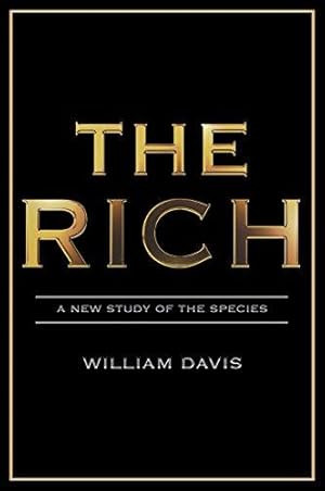 Bild des Verkufers fr The Rich: A New Study of the Species zum Verkauf von WeBuyBooks