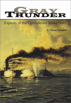 Seller image for Gray Thunder: Exploits of the Confederate States Navy for sale by Redux Books
