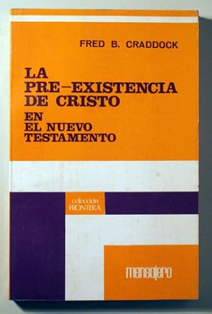 Bild des Verkufers fr LA PRE-EXISTENCIA DE CRISTO En el Nuevo Testamento - Bilbao 1972 zum Verkauf von Llibres del Mirall