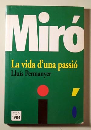 Imagen del vendedor de MIR. LA VIDA D'UNA PASSI - Barcelona 2003 - Il lustrat a la venta por Llibres del Mirall