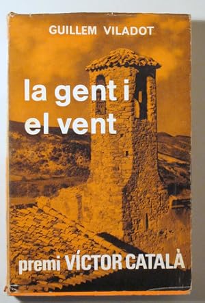 Seller image for LA GENT I EL VENT - Barcelona 1967 - 1 ed. for sale by Llibres del Mirall