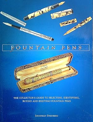 Imagen del vendedor de Fountain Pens : The Collector's Guide to Selecting, Identifying, Buying and Enjoying a la venta por Pendleburys - the bookshop in the hills