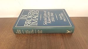Image du vendeur pour In Broken Images, Selected Letters of Robert Graves, 1914-1946: v. 1 mis en vente par BoundlessBookstore