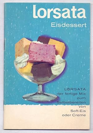 Lorsata Eisdessert. Lorsata der fertige Mix zum Selbstbereiten von Soft-Eis oder Creme.