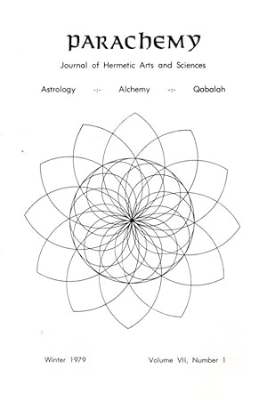 PARACHEMY: WINTER 1979, VOLUME VII, NUMBER 1: Journal of Hermetic Arts and Sciences, Astrology, A...