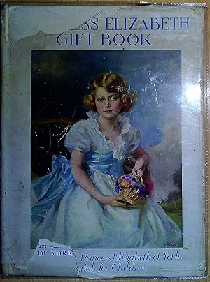 Image du vendeur pour The Princess Elizabeth Gift Book mis en vente par Pendleburys - the bookshop in the hills