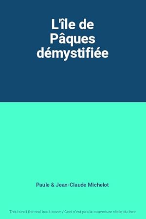 Seller image for L'le de Pques dmystifie for sale by Ammareal