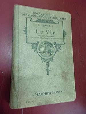 Le Vin - Procédés modernes de préparation d'amélioration de conservation.